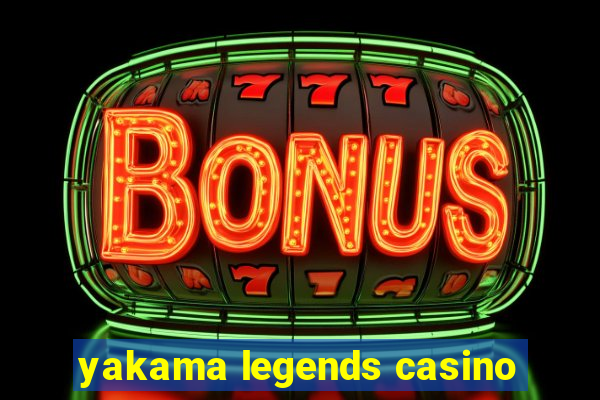 yakama legends casino