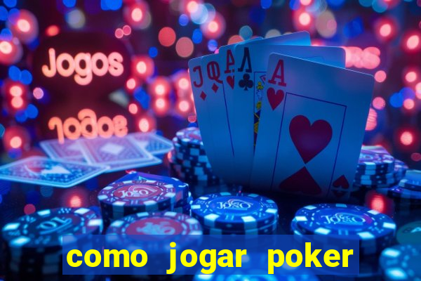 como jogar poker online e ganhar dinheiro