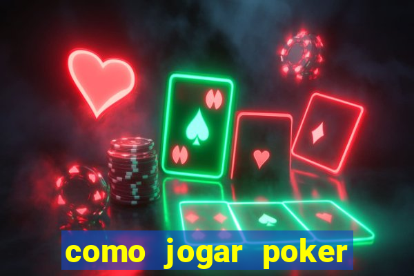 como jogar poker online e ganhar dinheiro