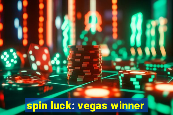 spin luck: vegas winner