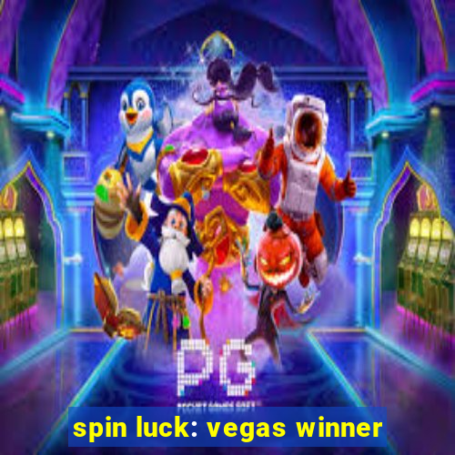 spin luck: vegas winner