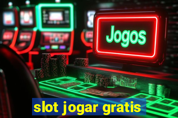 slot jogar gratis