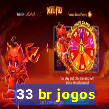 33 br jogos