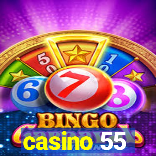 casino 55