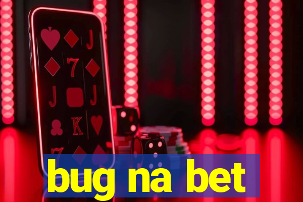 bug na bet