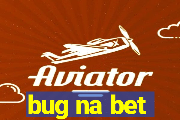 bug na bet