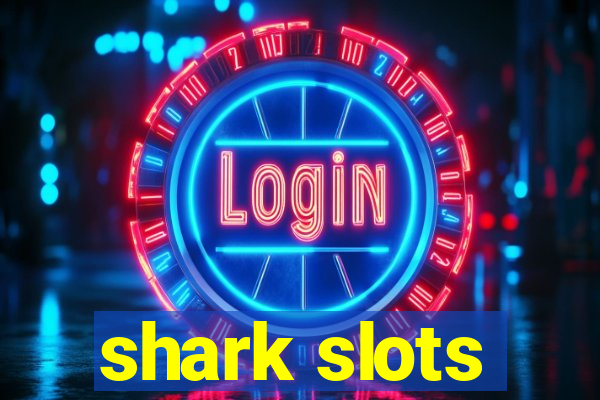 shark slots