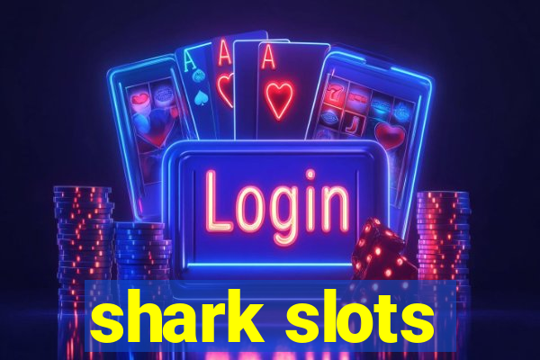 shark slots