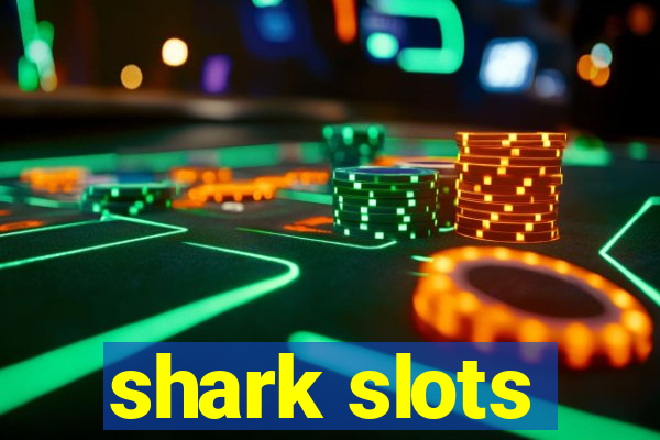 shark slots