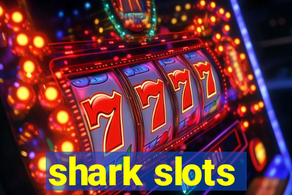 shark slots