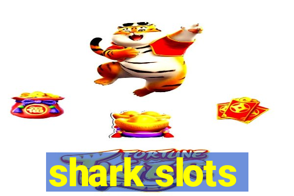 shark slots