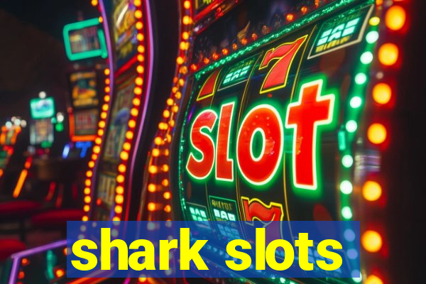 shark slots