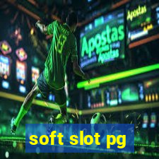 soft slot pg