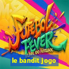 le bandit jogo