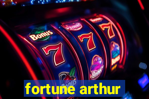 fortune arthur