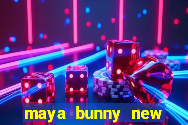 maya bunny new slot release