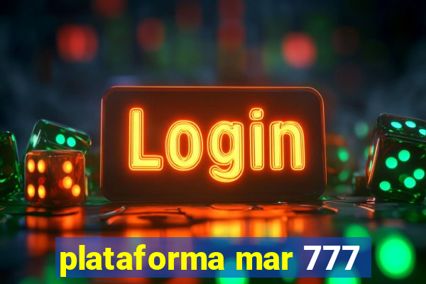 plataforma mar 777