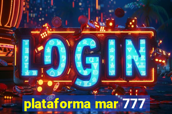 plataforma mar 777