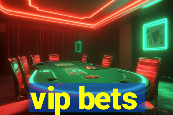 vip bets