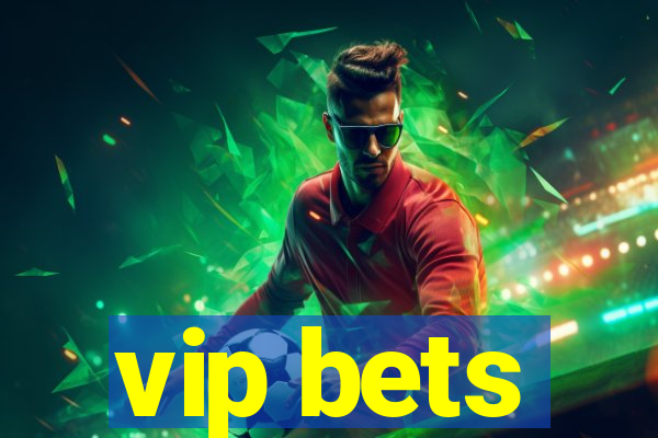 vip bets