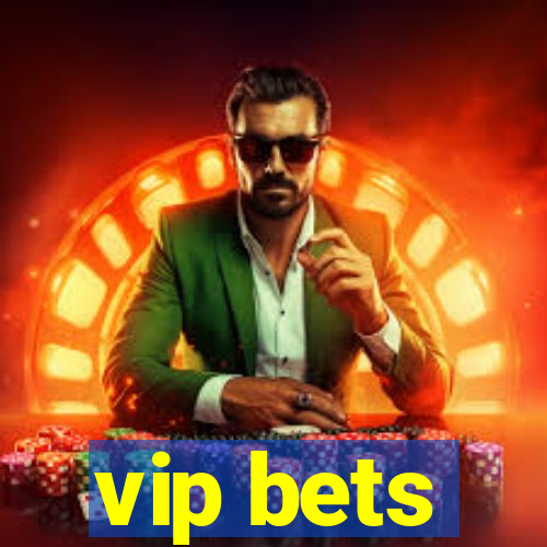 vip bets