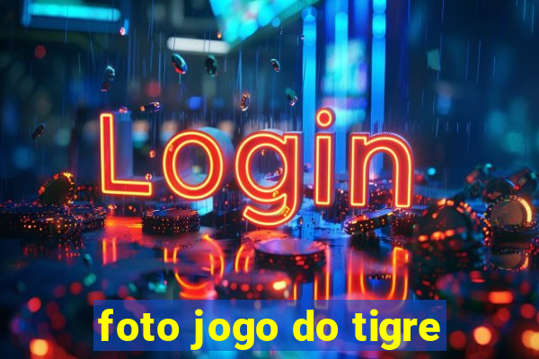 foto jogo do tigre