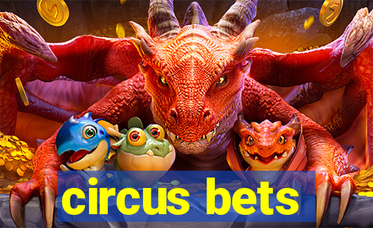 circus bets