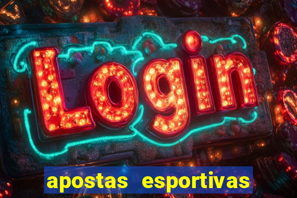 apostas esportivas jogos de hoje