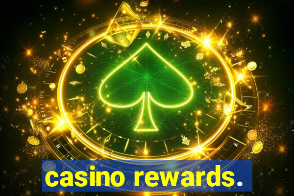 casino rewards.