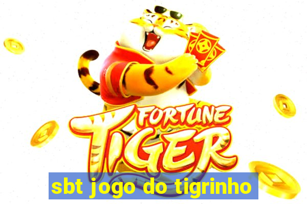 sbt jogo do tigrinho