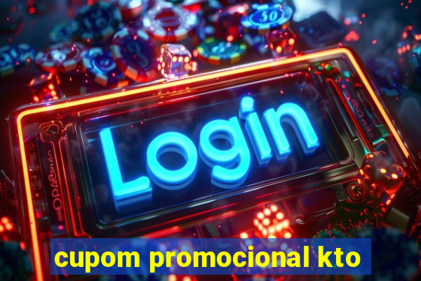 cupom promocional kto