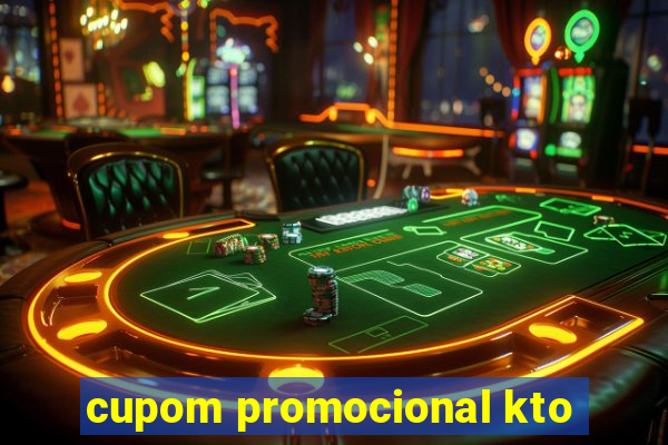 cupom promocional kto