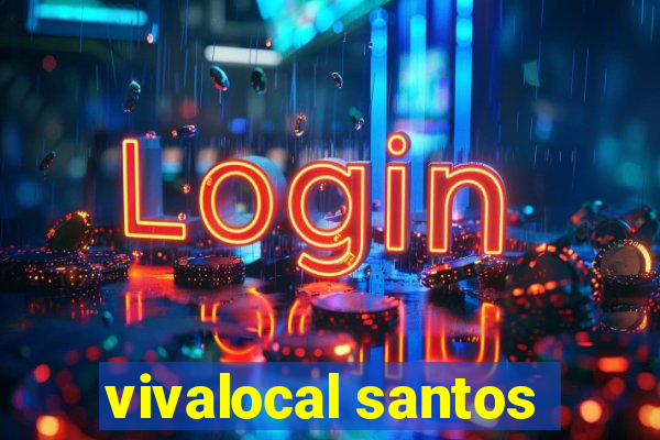 vivalocal santos