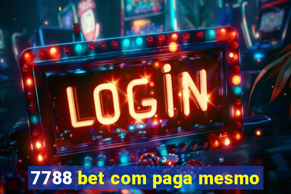 7788 bet com paga mesmo