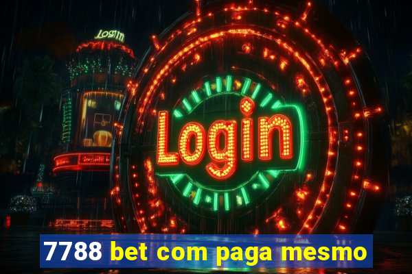 7788 bet com paga mesmo