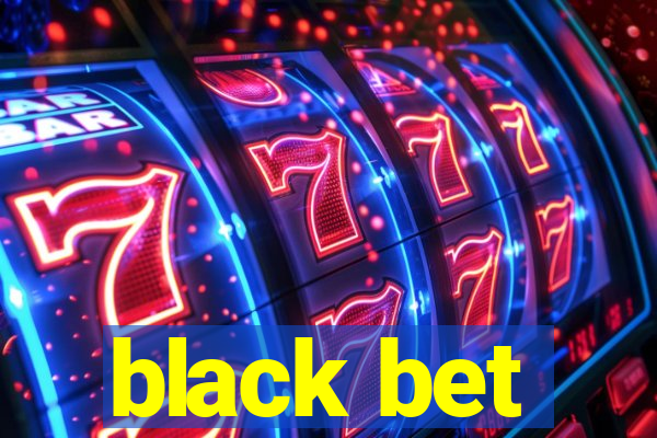 black bet