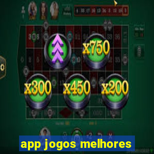 app jogos melhores