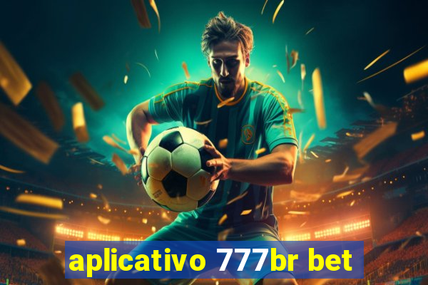 aplicativo 777br bet