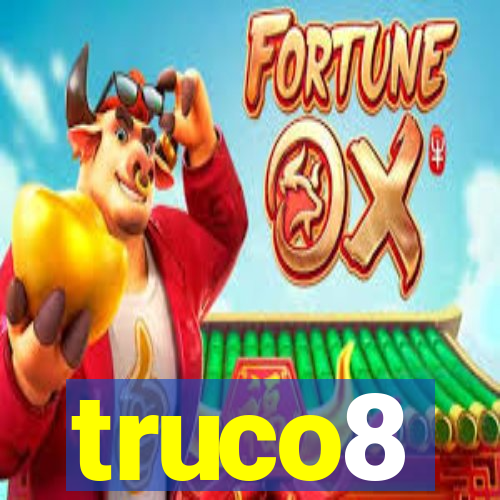 truco8