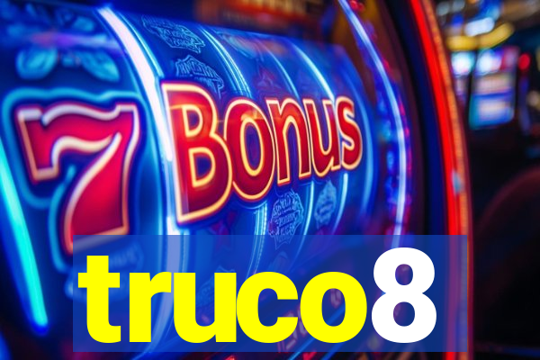 truco8