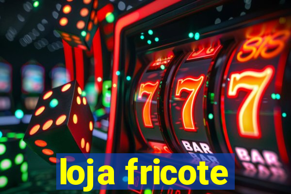 loja fricote