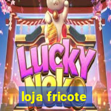 loja fricote