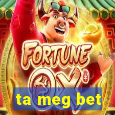 ta meg bet