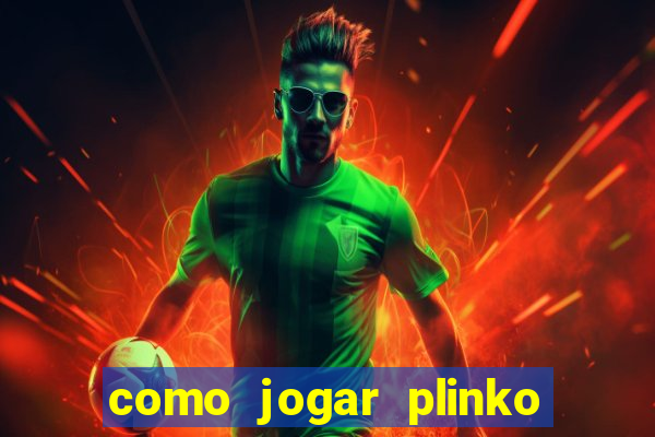 como jogar plinko no celular