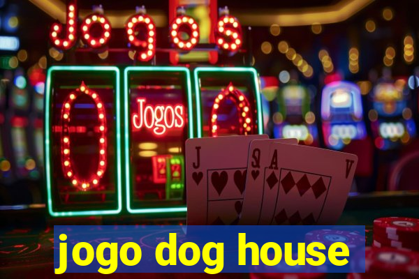 jogo dog house