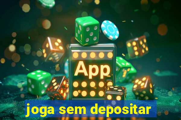 joga sem depositar