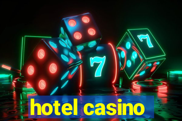 hotel casino