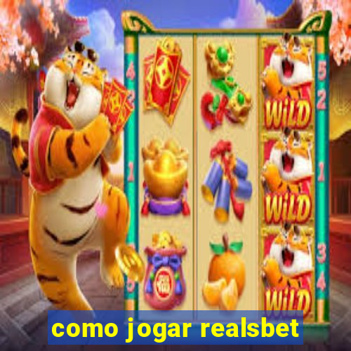 como jogar realsbet