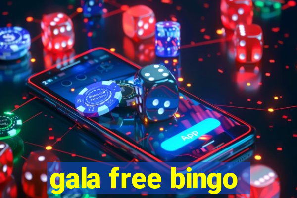 gala free bingo