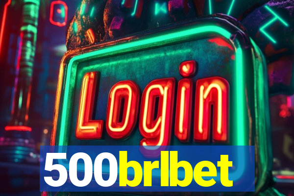 500brlbet